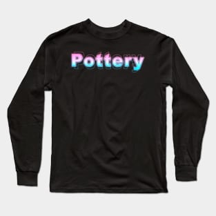 Pottery Long Sleeve T-Shirt